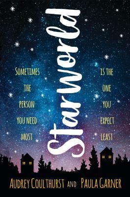 Starworld By Audrey Coulthurst and Paula Garner