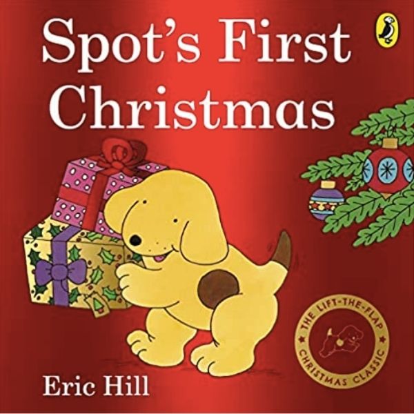 Spot’s First Christmas, by Eric Hill