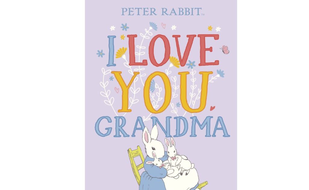 Peter Rabbit: I Love You Grandma