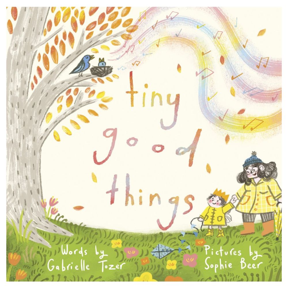 Tiny Good Things by Gabrielle Tozer